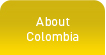 ABOUT COLOMBIA