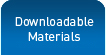 DOWNLOADABLE MATERIALS